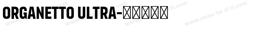 Organetto Ultra字体转换